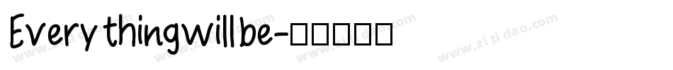 Every thing will be字体转换